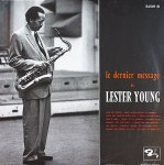 画像1: レスター・ヤング（ts）/LE DERNIER MESSAGE DE LESTER YOUNG (1)