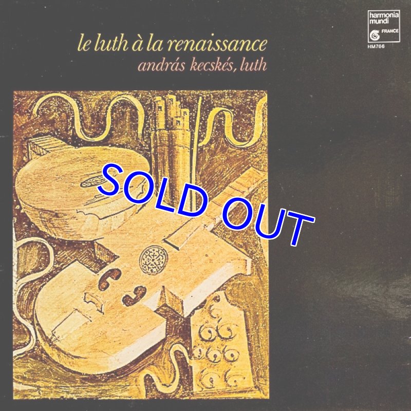 画像1: アンドラーシュ・ケチケーシュ（Lute）/LE LUTH A LA RENAISSANCE（仏盤） (1)