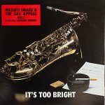 画像1: 今津雅仁＆ザ・サックス・アピール/イッツ・トゥ・ブライト (1)
