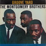 画像1: ザ・モンゴメリー・ブラザーズ/GROOVE YARD (1)