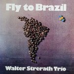 画像1: ウォルター・シュトレラート・トリオ/FLY TO BRAZIL (1)
